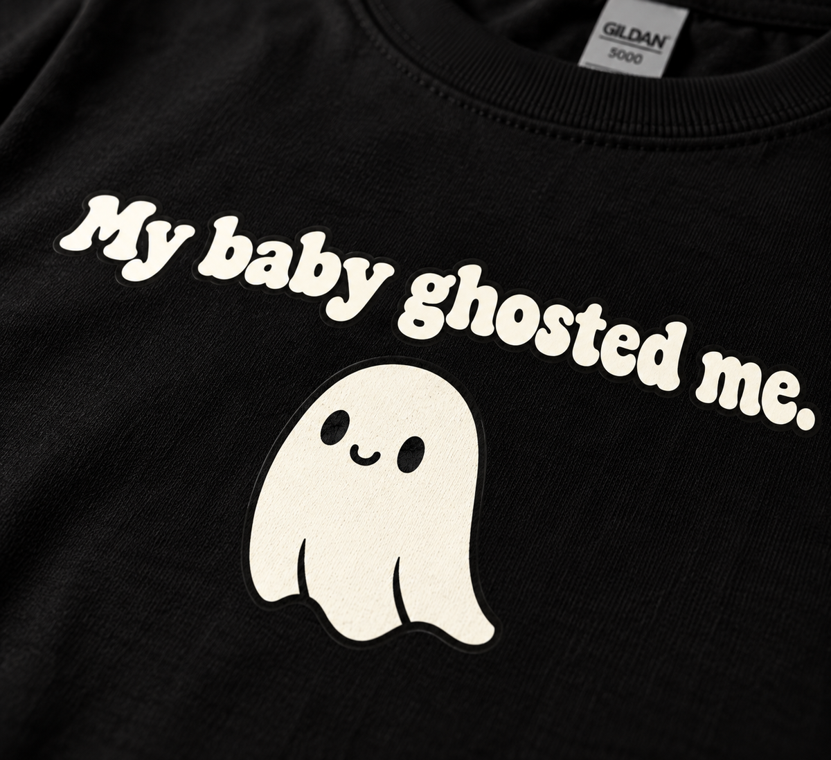 My Baby Ghosted Me Unisex T-Shirt