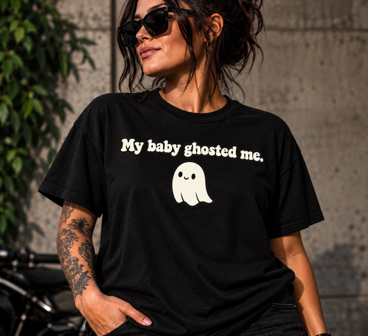 My Baby Ghosted Me Unisex T-Shirt